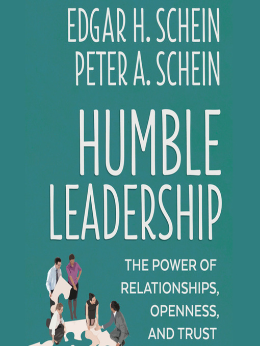 Title details for Humble Leadership by Edgar H. Schein - Available